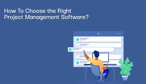 How To Choose Right Project Management Software 5 Simple Steps