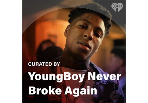 Curated By Youngboy Never Broke Again Iheart