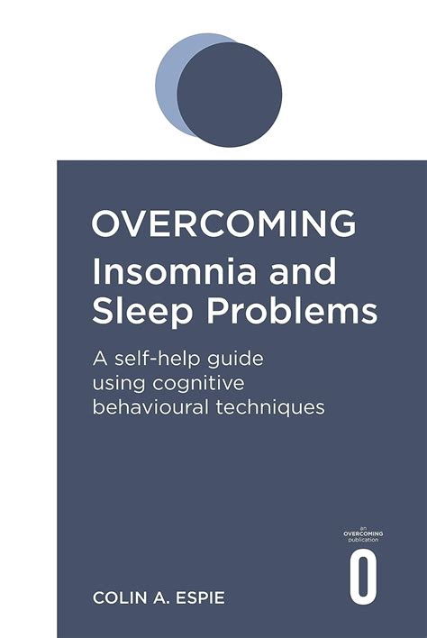 Overcoming Insomnia And Sleep Problems A Self Help Guide Using