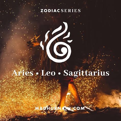 Fire Signs Are Aries Leo And Sagittariusare Larger Than Life People