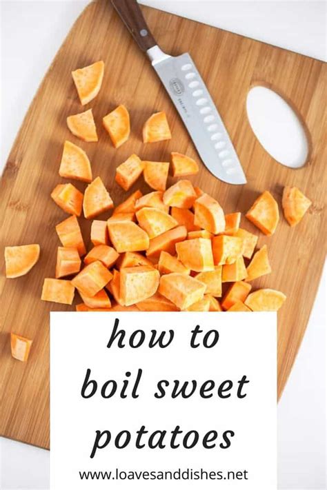 For larger potatoes, you may need to cut them into 3 or 4 pieces. How To Boil Sweet Potatoes • 20 Minutes! • Loaves and Dishes