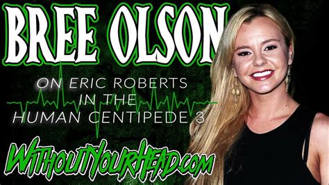 Bree Olson On Eric Roberts Being Rude On The Human Centipede 3