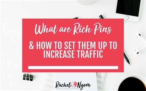 what are rich pins and how to set them up to increase traffic