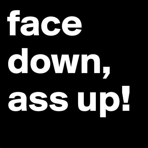 Face Down Ass Up Post By Addee007 On Boldomatic