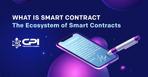 what is smart contract the ecosystem of smart contracts cpi technologies gmbh