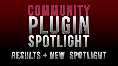 Community Plugin Spotlight Results And New Spotlight Youtube