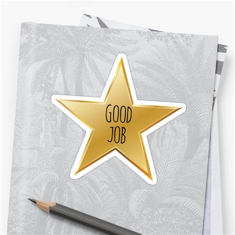Good Job Star Sticker By Thefutureisnow Redbubble