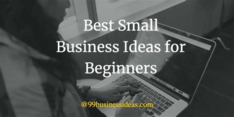 Best 50 Business Ideas For Beginners In 2024 99businessideas