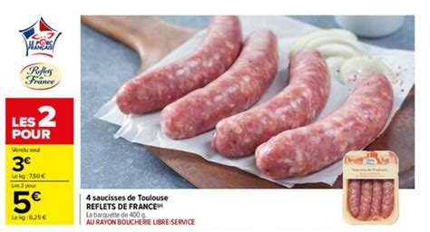 Offre 4 Saucisses De Toulouse Reflets De France Chez Carrefour