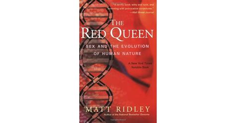 The Red Queen Sex And The Evolution Of Human Nature By Matt Ridley