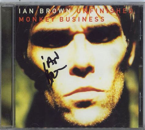 Ian Brown Unfinished Monkey Business Autographed Uk Cd Album