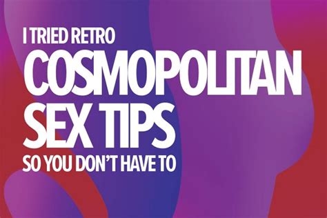 I Tried Retro Cosmopolitan Sex Tips So You Dont Have To Culture