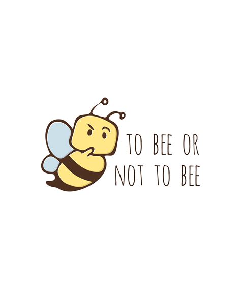 to bee or not to bee by myndfart funny doodles cute puns funny puns