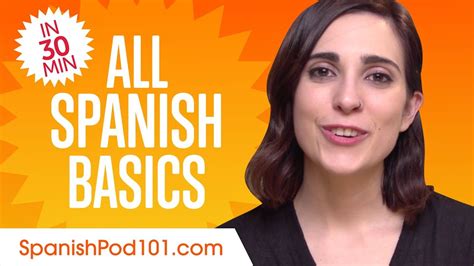 Learn Spanish In 30 Minutes All Basics Every Beginners Need Youtube