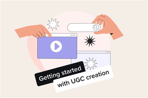 Ugc Creators Guide Everything You Need To Know To Get Started With