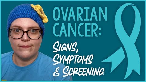 Ovarian Cancer Signs Symptoms Screening Youtube