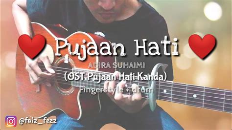 Music adira pujaan hati 100% free! Pujaan Hati (ost Pujaan Hati Kanda) - ADIRA SUHAIMI ...