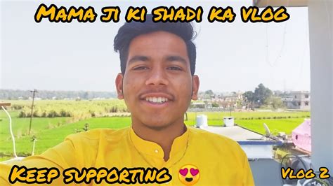 Ghar Pe Mama Ji Ki Shadi Vlog 2 Part 1 Cultural Programe Phadi