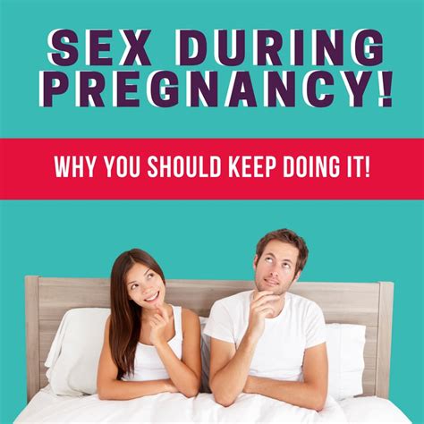 Sex During Pregnancy Why You Should Keep Doing It Birth Education