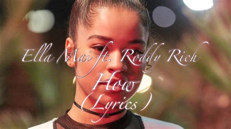 Ella Mai Ft Roddy Rich How Lyrics Youtube