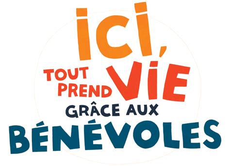 Ici Tout Prend Vie Grâce Aux Bénévoles Réseau De Laction Bénévole