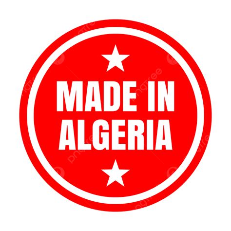 Made In Algeria Png Vector Psd And Clipart With Transparent