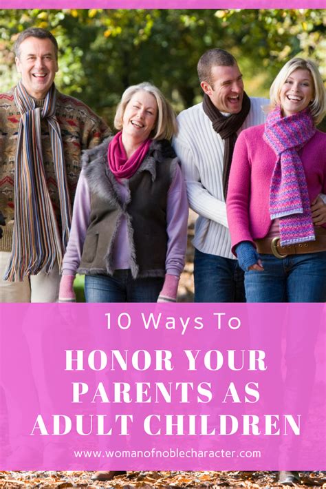 10 Ways To Honor Your Parents As Adult Children Parenting Adult