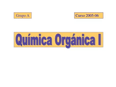 Ppt Química Orgánica I Powerpoint Presentation Free Download Id