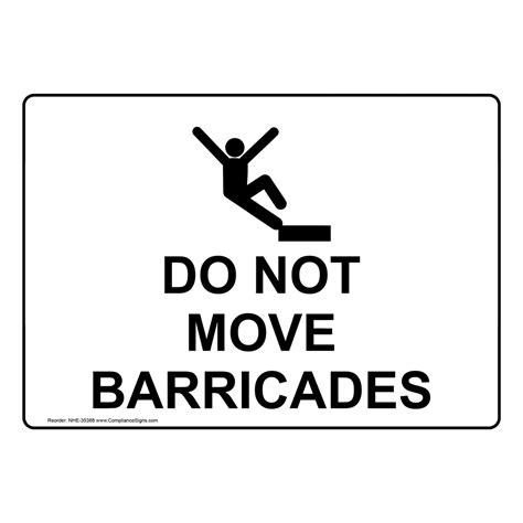 Portrait Do Not Move Barricades Sign With Symbol Nhep 35388