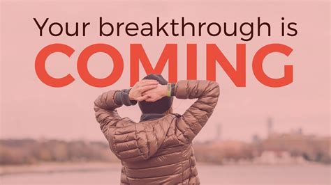 Your Breakthrough Is Coming Youtube