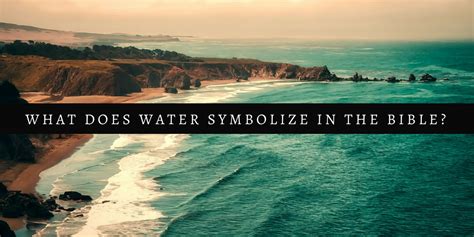 Cancer symbolizes the beginning of a new season. What Do Bodies of Water Symbolize in the Bible ...