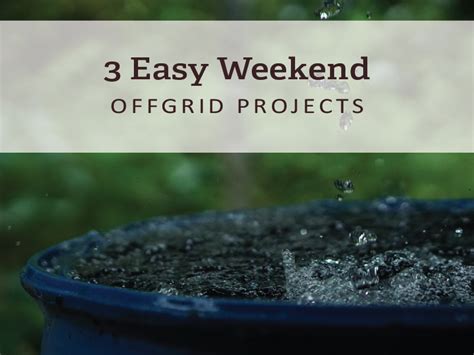 3 Easy Weekend Offgrid Projects Hurdle Land And Realty Inc