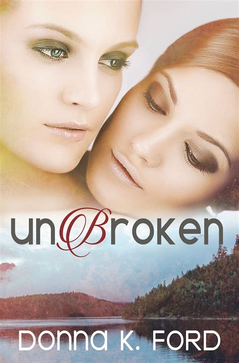 Unbroken By Donna K Ford Bold Strokes Books