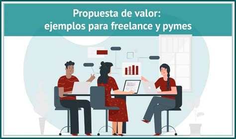 Propuesta de valor qué es claves y 8 ejemplos de pymes y freelance 2023