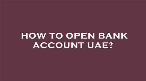 How To Open Bank Account Uae Youtube