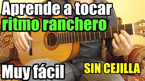 Como Tocar Música Ranchera Vals Ranchero Solo 2 Acordes Sin Cejilla