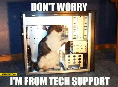 Dont Worry Im From Tech Support Cat Fixing Computer