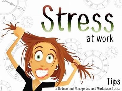 Stress Reduce Tips Workplace Manage Job Help