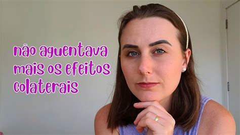 Parei De Tomar Cabergolina Muitos Efeitos Colaterais Youtube