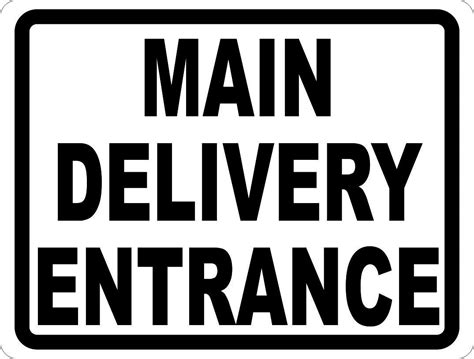 Main Delivery Entrance Sign Signs By Salagraphics