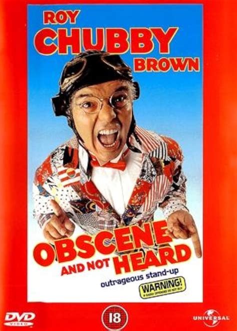 roy chubby brown obscene and not heard 1997