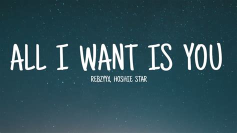 Rebzyyx All I Want Is You Ft Hoshie Star Lyrics Youtube Music