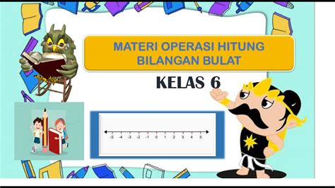 Wednesday, august 23, 2017 kumpulan soal hots (high order thinking skill) matematika tentang kpk dan fpb serta penyelesaiannya soal tentang kpk (kelipatan persekutuan terkecil) soal tipe 1 kpk adit usia adit jika dibagi dengan 6 hasilnya bilangan bulat. Materi Operasi Hitung Bilangan Bulat - YouTube