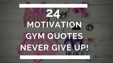 Never Give Up 24 Motivational Gym Quotes Youtube