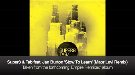 Super8 And Tab Feat Jan Burton Slow To Learn Maor Levi Club Mix
