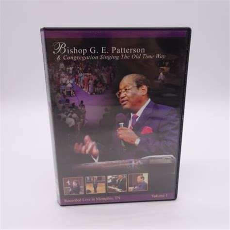 Bishop Ge Patterson Singing The Old Time Way Volume 1 Dvd