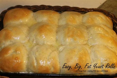 cooking with mary and friends easy big fat yeast rolls