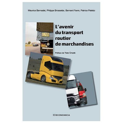 En suisse, le transport de marchandises se fait en premier lieu par voie terrestre, donc sur route et sur rail. L'avenir du transport routier de marchandises - 2018 » Boutique Berliet