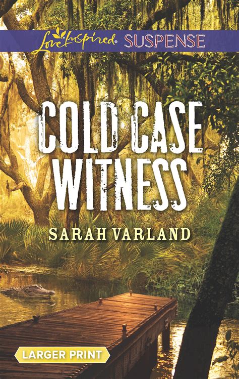 Cold Case Witness Love Inspired Large Print Suspense Sarah Varland 9780373677597