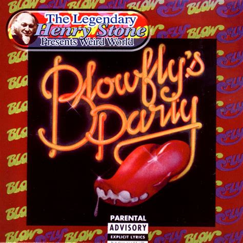 Album The Legendary Henry Stone Presents Weird World Blowfly S Party By Blowfly Qobuz